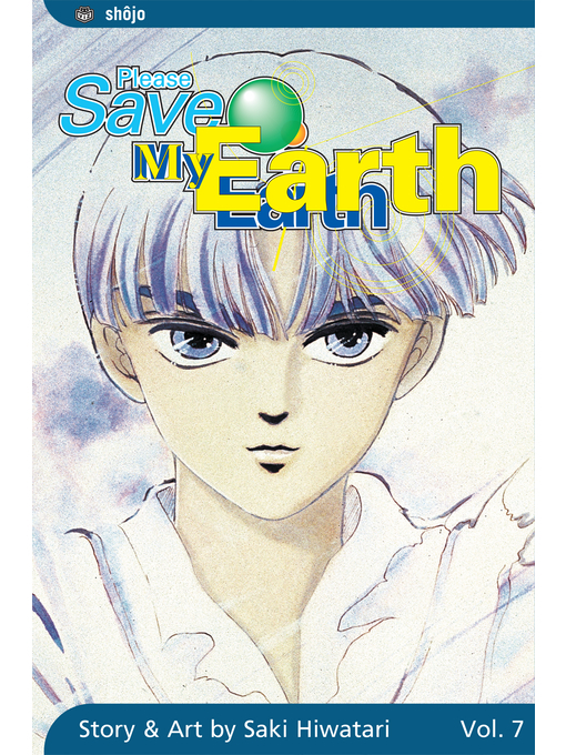 Title details for Please Save My Earth, Volume 7 by Saki Hiwatari - Available